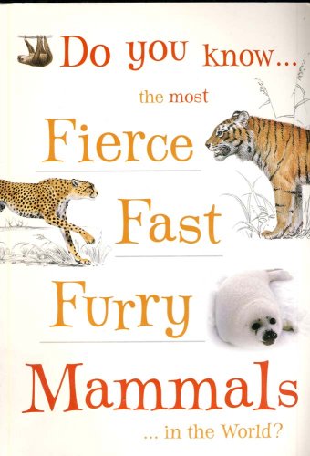 Do You Know the most fierce, fast, furry mammals in the world